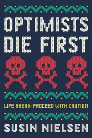 Nielsen, Susin. Optimists Die First. Penguin Random House LLC, 2018.