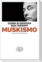Muskismo. Una guida per perplessi