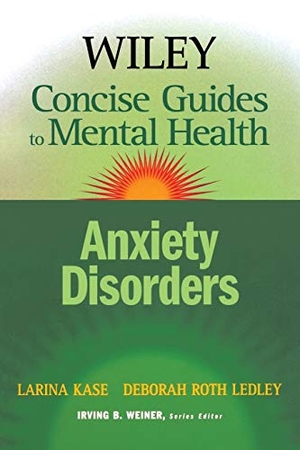 Kase / Ledley et al. Concise Anxiety Disorders. John Wiley & Sons, 2007.