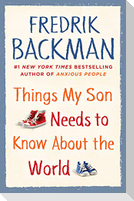 Things My Son Needs to Know about the World
