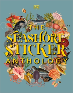 Dk. The Seashore Sticker Anthology - With More Than 1,000 Vintage Stickers. General Publishing, 2022.