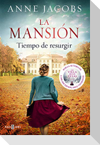 La Mansión. Tiempo de Resurgir / The Mansion. Time for a Comeback