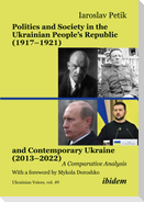 Politics and Society in the Ukrainian People's Republic (1917-1921) and Contemporary Ukraine (2013-2022)