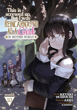 Ashi. This Is Screwed Up, but I Was Reincarnated as a GIRL in Another World! (Manga) Vol. 10. Seven Seas Entertainment, LLC, 2024.