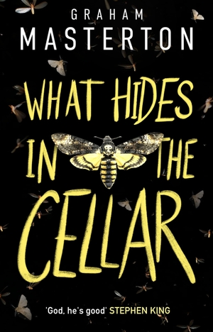 Masterton, Graham. What Hides in the Cellar. Bloomsbury Publishing plc, 2023.