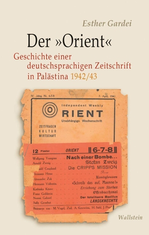 Gardei-Schilling, Esther. Der 'Orient' - Geschichte einer deutschsprachigen Zeitschrift in Palästina, 1942/43. Wallstein Verlag GmbH, 2026.
