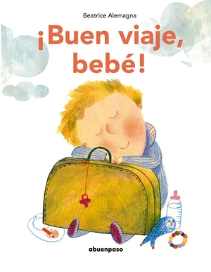 Alemagna, Beatrice. ¡Buen viaje, bebé!. A BUEN PASO, 2021.