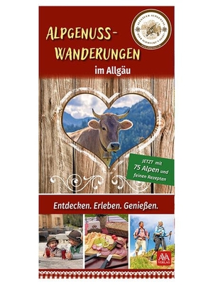 AVA-Verlag Allgäu GmbH (Hrsg.). Alpgenuss Wanderungen im Allgäu - Neuauflage 2026. AVA - Agrar Verlag, 2026.