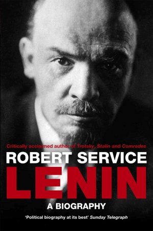 Service, Robert. Lenin - A Biography. Pan Macmillan, 2010.