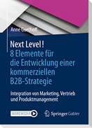 Next Level! 8 Elemente für die Entwicklung einer kommerziellen B2B-Strategie