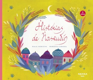 Bárcena, Halil / Mariona Cabassa. Historias de Nasrudín. Akiara Books, 2025.