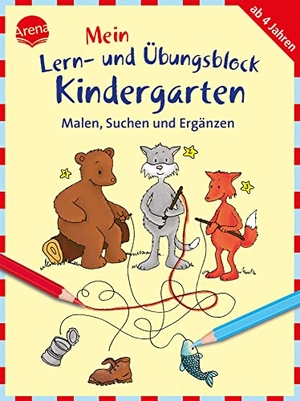 Schäfer, Carola. Malen, Suchen und Ergänzen - Mein Lern- und Übungsblock für den Kindergarten. Arena Verlag GmbH, 2018.