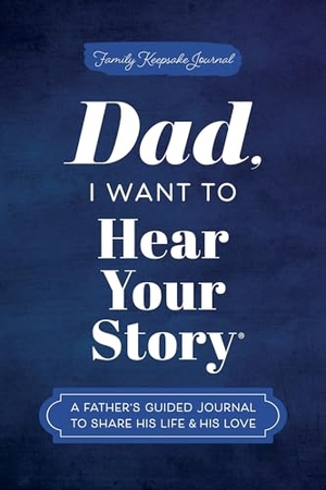 Mason, Jeffrey. Dad, I Want to Hear Your Story - A Father's Guided Journal to Share His Life & His Love. Bantam, 2025.