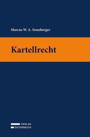 Sonnberger, W. A.. Kartellrecht. Verlag Österreich GmbH, 2026.