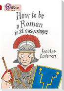 How to be a Roman