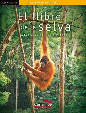 Kipling, Rudyard / Núria Pradas. El llibre de la selva. Castellnou Edicions, 2010.