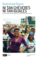 Ni tan chéveres ni tan iguales: El cheverismo venezolano y otras formas de disimulo