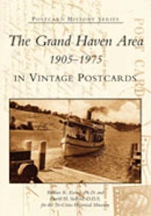 Ewing / Seibold et al. The Grand Haven Area 1905-1975 in Vintage Postcards. Arcadia Publishing (SC), 2003.