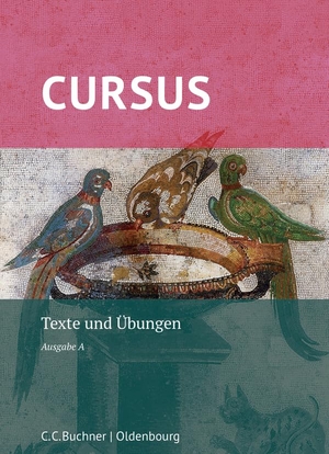 Boberg, Britta / Bode, Reinhard et al. Cursus A Neu. Texte und Übungen - Lehrbuch. Buchner, C.C. Verlag, 2016.