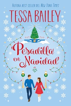 Bailey, Tessa. Pesadilla En Navidad. Urano World, 2025.