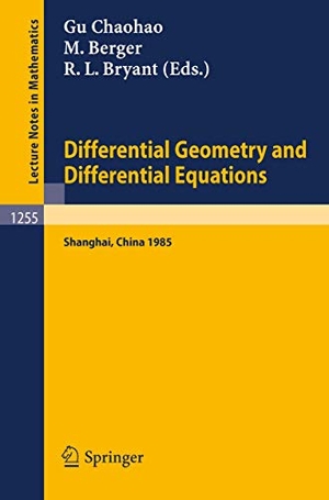 Gu, Chaohao / Robert L. Bryant et al (Hrsg.). Differential Geometry and Differential Equations - Proceedings of a Symposium, held in Shanghai, June 21 - July 6, 1985. Springer Berlin Heidelberg, 1987.