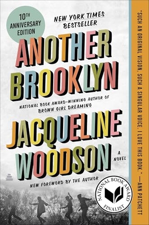 Woodson, Jacqueline. Another Brooklyn, 10th Anniversary Edition. HarperCollins, 2026.