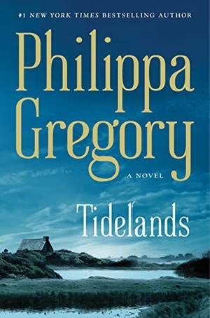 Gregory, Philippa. Tidelands. Gale, a Cengage Group, 2019.