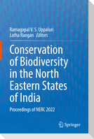 Conservation of Biodiversity in the North Eastern States of India
