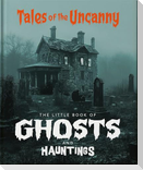 The Little Book of Ghosts and Hauntings