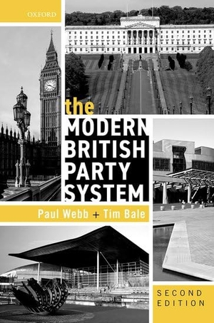 Webb, Paul / Tim Bale. The Modern British Party System. Oxford University Press, 2021.