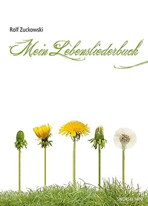 Zuckowski, Rolf. Mein Lebensliederbuch - Mit den Liedern der gleichnamigen CD. Sikorski Hans, 2014.