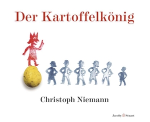 Niemann, Christoph. Der Kartoffelkönig. Jacoby & Stuart, 2013.