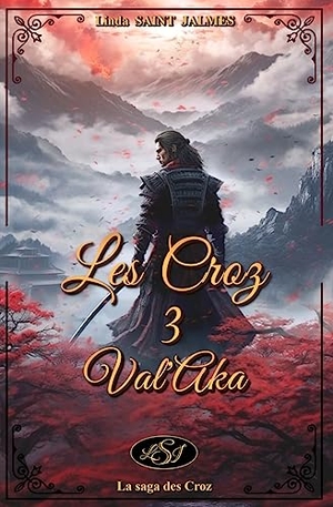 Saint Jalmes, Linda. Les Croz - 3 - Val'Aka. LSJ Éditions, 2023.