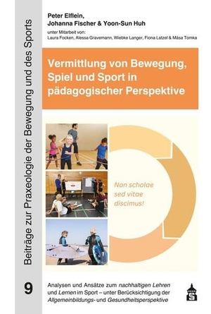 Elflein, Peter / Johanna Fischer et al (Hrsg.). Vermittlung von Bewegung, Spiel und Sport in pädagogischer Perspektive - Analysen und Ansätze zum nachhaltigen Lehren und Lernen im Sport - unter Berücksichtigung der Allgemeinbildungs- und Gesundheitsperspektive. wbv Media GmbH, 2025.