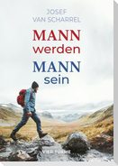 Mann werden - Mann sein
