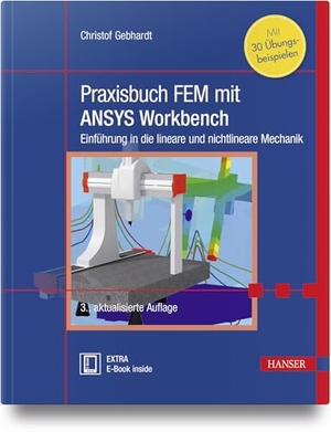 Gebhardt, Christof. Praxisbuch FEM mit ANSYS Workbench - Einführung in die lineare und nichtlineare Mechanik. Mit 30 Übungsbeispielen. Hanser Fachbuchverlag, 2018.