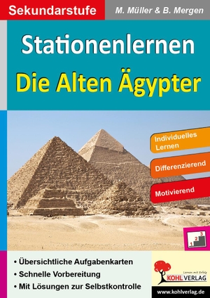 Stationenlernen Die alten Ägypter - Individuelles Lernen - Differenzierung. Sekundarstufe. Kohl Verlag, 2017.