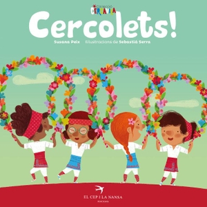Serra Bonilla, Sebastià / Susana Peix. Cercolets!. El Cep i la Nansa edicions, 2019.