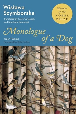 Szymborska, Wislawa. Monologue of a Dog - New Poems. HarperCollins Publishers Inc, 2026.