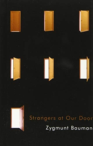 Bauman, Zygmunt. Strangers at Our Door. Polity Press, 2016.