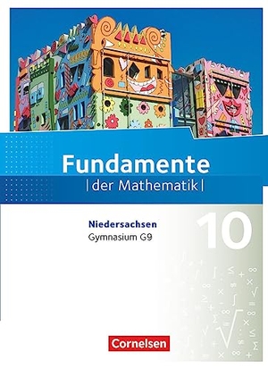 Andreae, Kathrin / Benölken, Ralf et al. Fundamente der Mathematik 10. Schuljahr - Niedersachsen - Schülerbuch. Cornelsen Verlag GmbH, 2017.