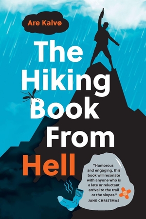 Kalvø, Are. The Hiking Book From Hell - My Reluctant Attempt to Learn to Love Nature. Greystone Books,Canada, 2022.