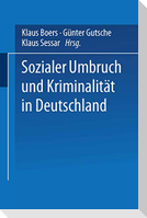 Sozialer Umbruch und Kriminalität in Deutschland