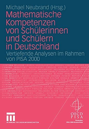 Neubrand, Michael (Hrsg.). Mathematische Kompetenzen von Schülerinnen und Schülern in Deutschland - Vertiefende Analysen im Rahmen von PISA 2000. VS Verlag für Sozialwissenschaften, 2004.