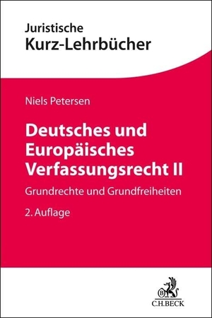 Petersen, Niels. Deutsches und Europäisches Verfassungsrecht II - Grundrechte und Grundfreiheiten. C.H. Beck, 2022.