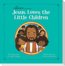 The Chosen Presents : Jesus Loves the Little Children