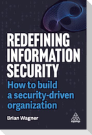 Redefining Information Security