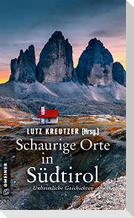 Schaurige Orte in Südtirol