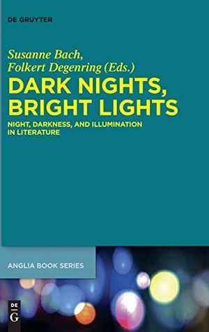 Degenring, Folkert / Susanne Bach (Hrsg.). Dark Nights, Bright Lights - Night, Darkness, and Illumination in Literature. De Gruyter, 2015.