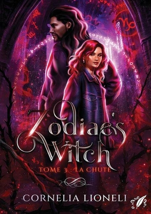 Lioneli, Cornelia. Zodiac's Witch - t3 - la Chute. Octoquill, 2025.